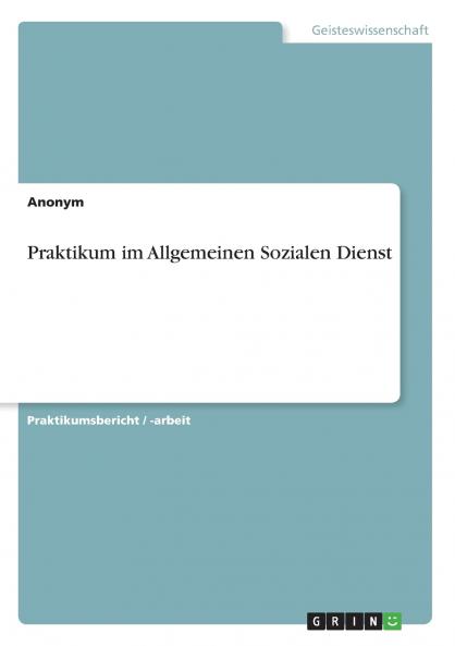 Praktikum im Allgemeinen Sozialen Dienst