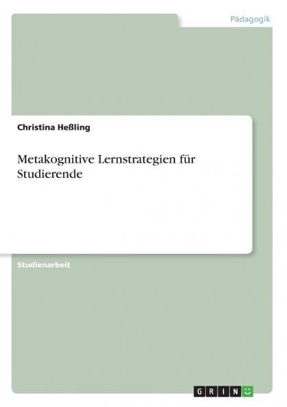 Metakognitive Lernstrategien für Studierende