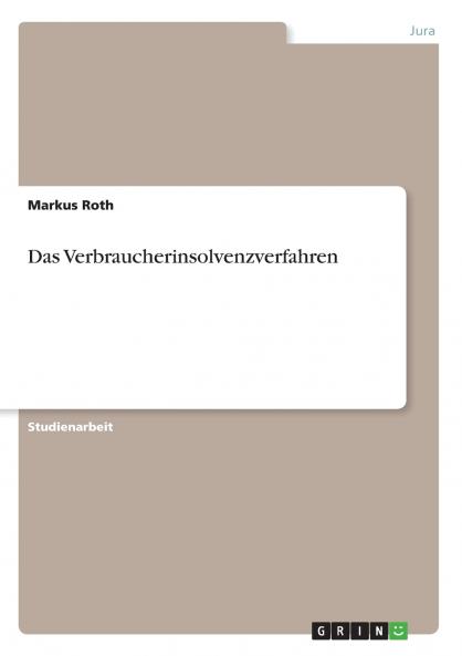 Das Verbraucherinsolvenzverfahren
