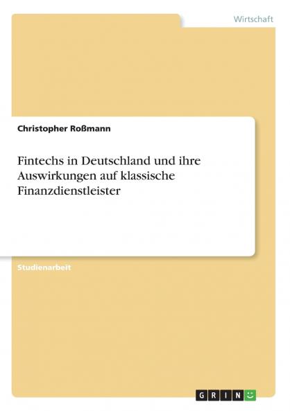 Fintechs in Deutschland und ihre Auswirkungen auf klassische Finanzdienstleister