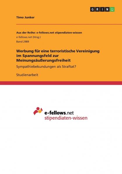 Werbung f��r eine terroristische Vereinigung im Spannungsfeld zur Meinungs��u��erungsfreiheit