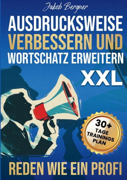 Ausdrucksweise Verbessern und Wortschatz Erweitern XXL