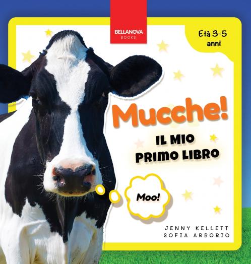 Mucche! Il Mio Primo Libro