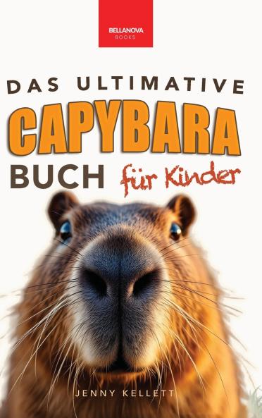 Das Ultimative Capybara-Buch für Kinder