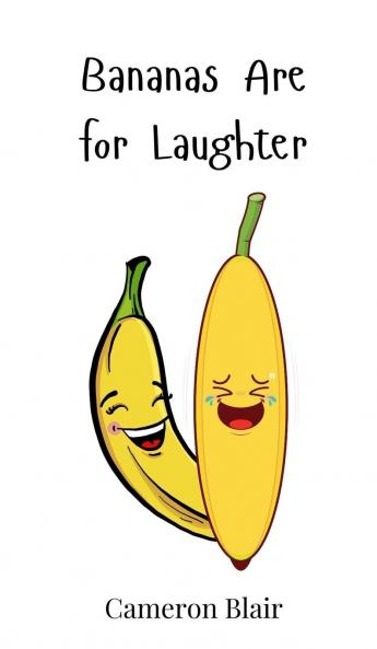 Bananas Are for Laughter