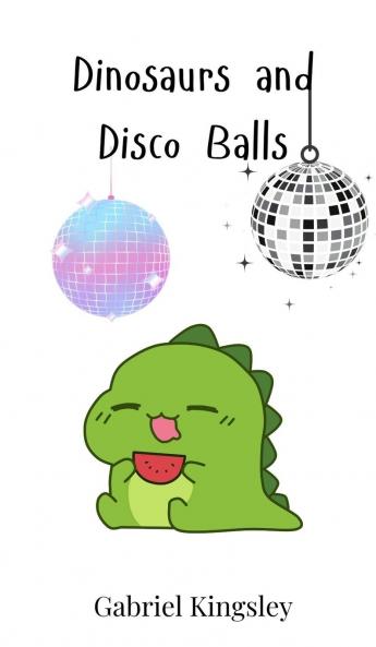 Dinosaurs and Disco Balls