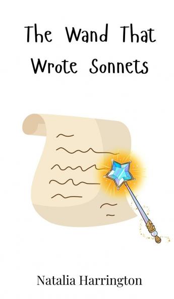 The Wand That Wrote Sonnets