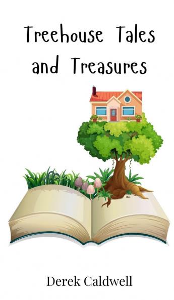 Treehouse Tales and Treasures