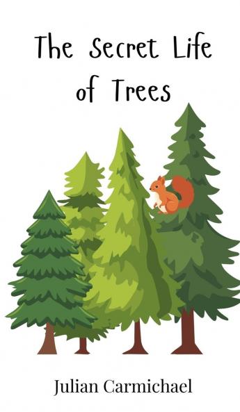 The Secret Life of Trees