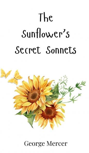 The Sunflower's Secret Sonnets