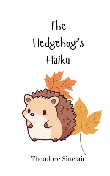 The Hedgehog's Haiku