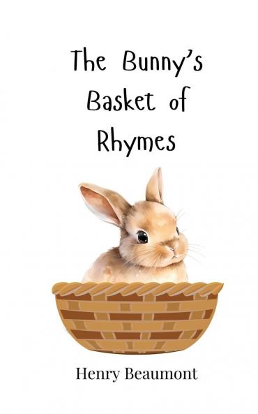 The Bunny's Basket of Rhymes
