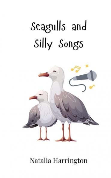 Seagulls and Silly Songs