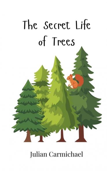 The Secret Life of Trees