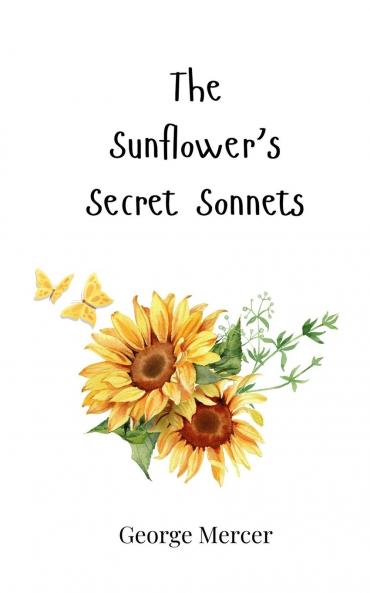 The Sunflower's Secret Sonnets