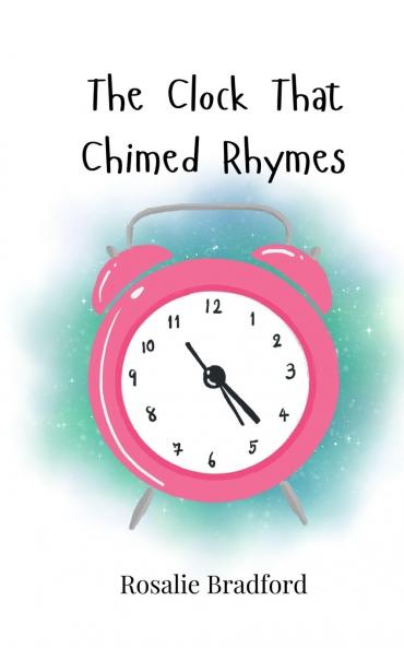 The Clock That Chimed Rhymes