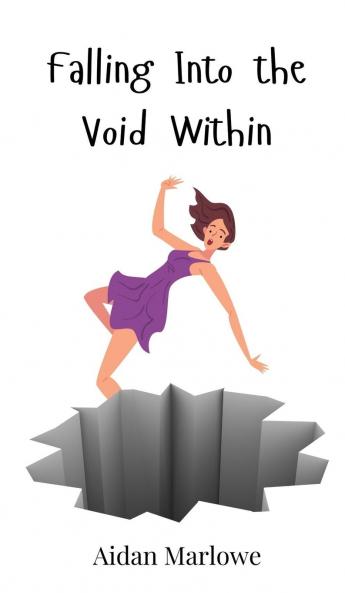 Falling Into the Void Within