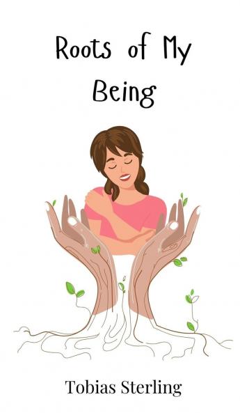 Roots of My Being