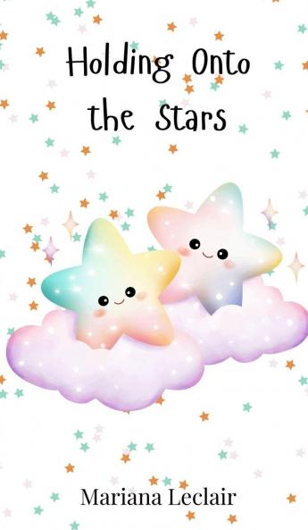 Holding Onto the Stars