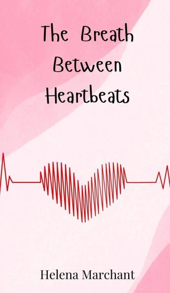 The Breath Between Heartbeats