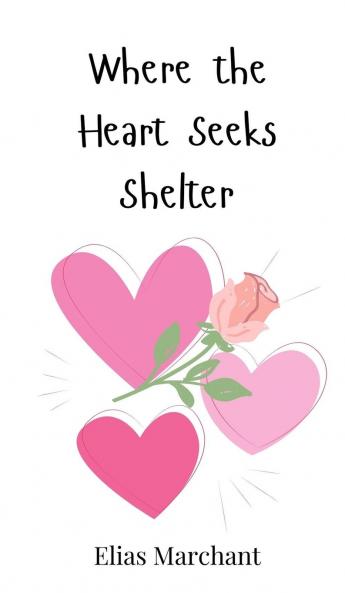 Where the Heart Seeks Shelter