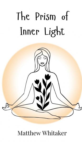 The Prism of Inner Light