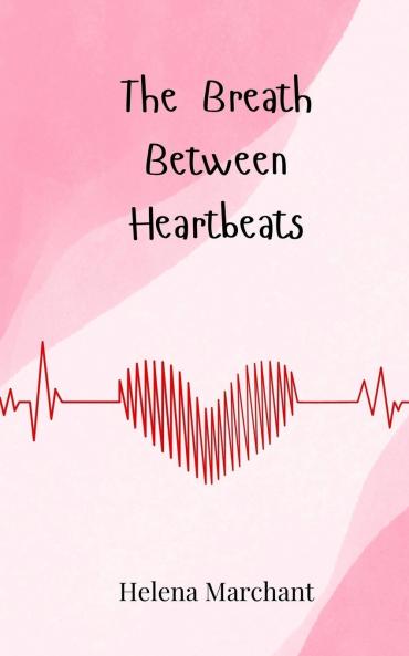 The Breath Between Heartbeats
