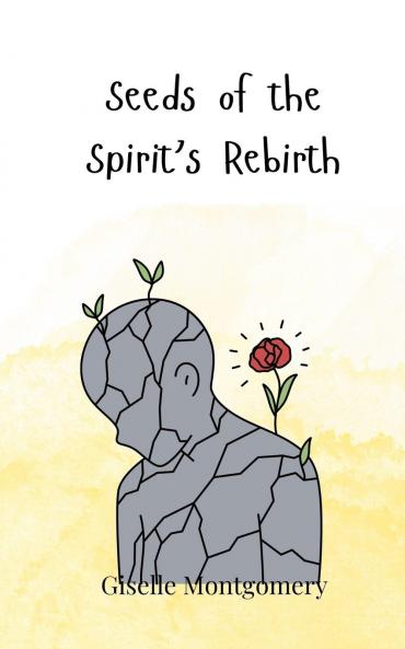 Seeds of the Spirit's Rebirth