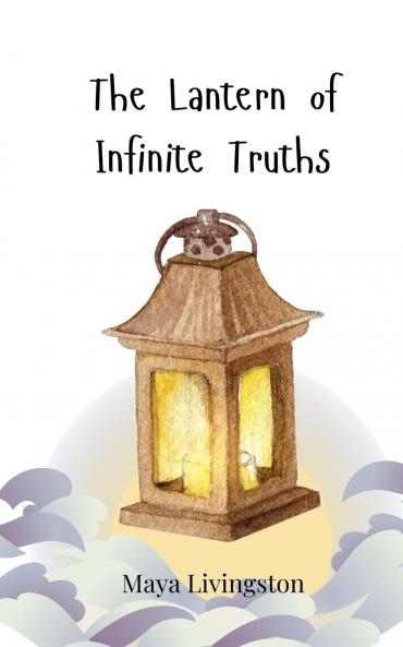 The Lantern of Infinite Truths