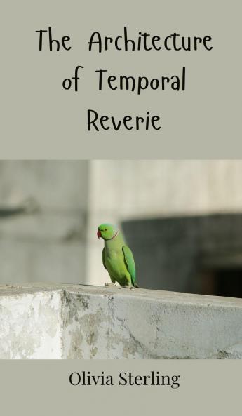 The Architecture of Temporal Reverie
