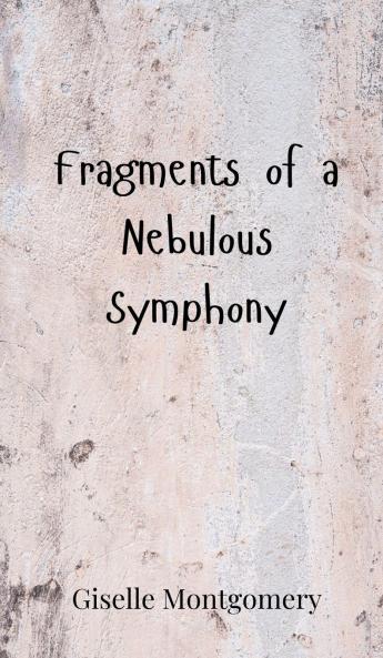 Fragments of a Nebulous Symphony