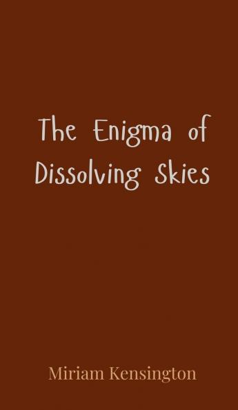 The Enigma of Dissolving Skies