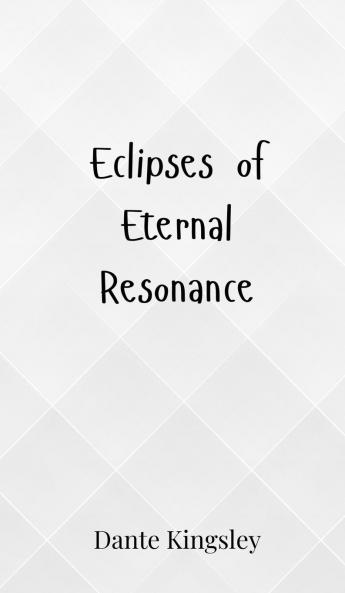 Eclipses of Eternal Resonance