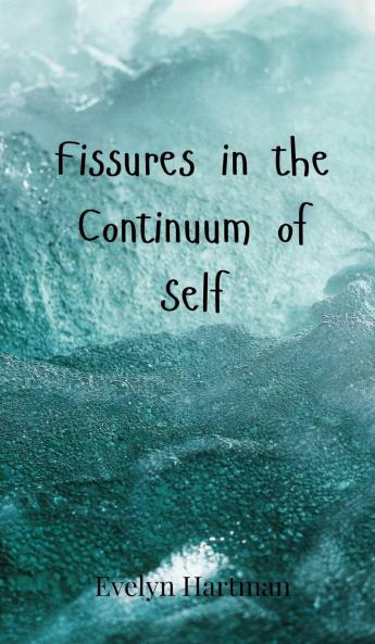 Fissures in the Continuum of Self