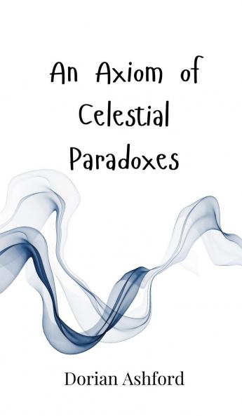 An Axiom of Celestial Paradoxes