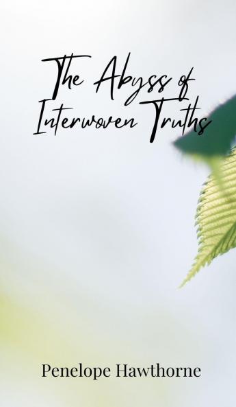 The Abyss of Interwoven Truths