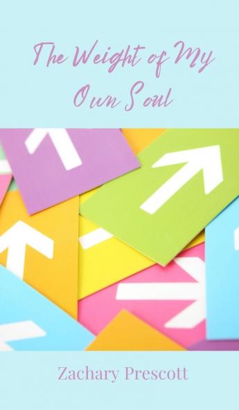 The Weight of My Own Soul