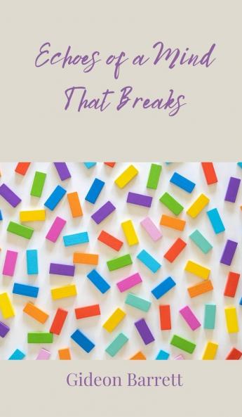 Echoes of a Mind That Breaks