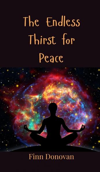 The Endless Thirst for Peace