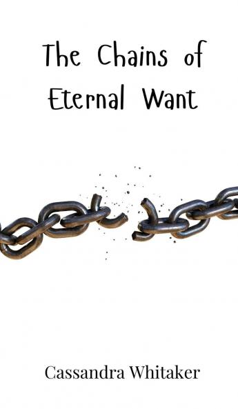 The Chains of Eternal Want