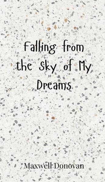 Falling from the Sky of My Dreams