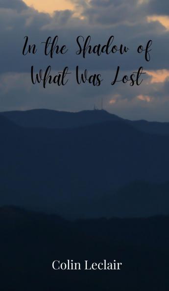 In the Shadow of What Was Lost