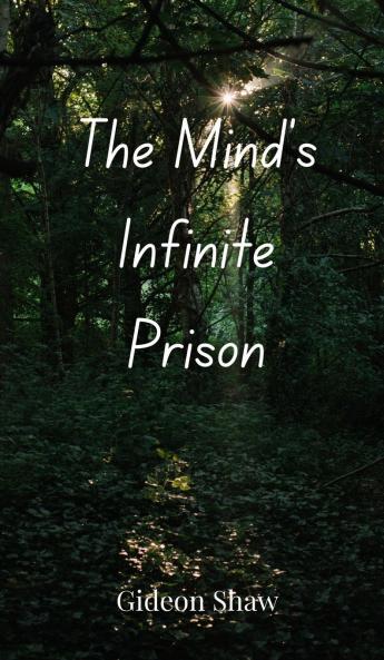 The Mind's Infinite Prison