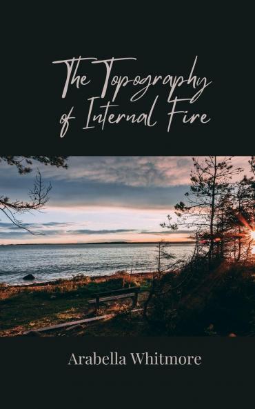 The Topography of Internal Fire