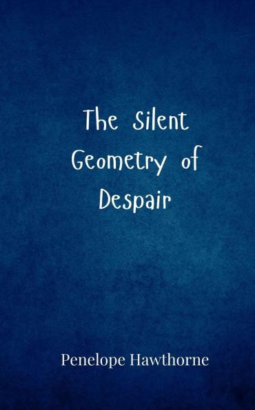 The Silent Geometry of Despair