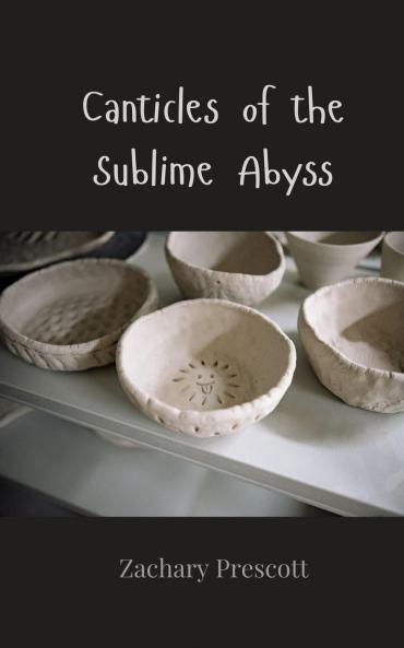 Canticles of the Sublime Abyss