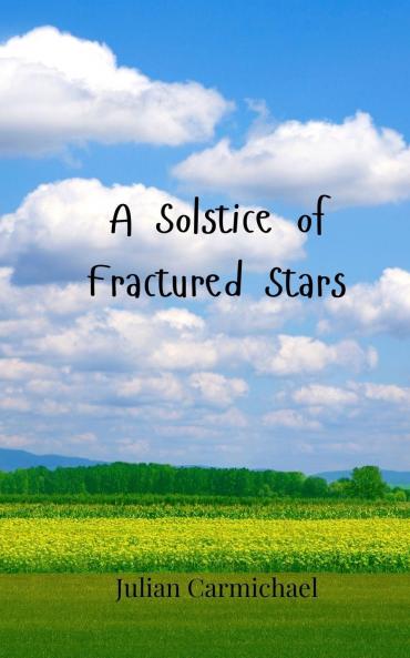 A Solstice of Fractured Stars