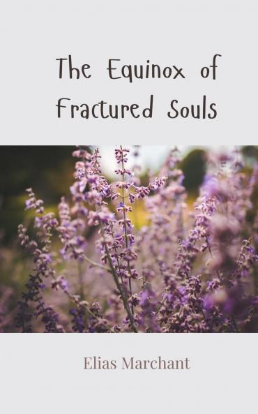 The Equinox of Fractured Souls