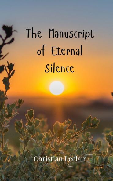 The Manuscript of Eternal Silence