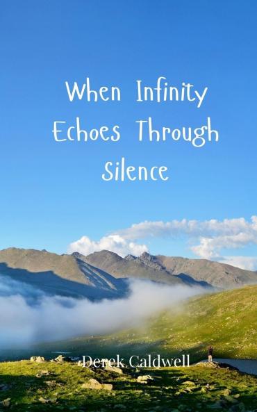 When Infinity Echoes Through Silence